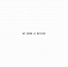 Picture of We gaan je missen! - tekst-stempel - Gummiapan